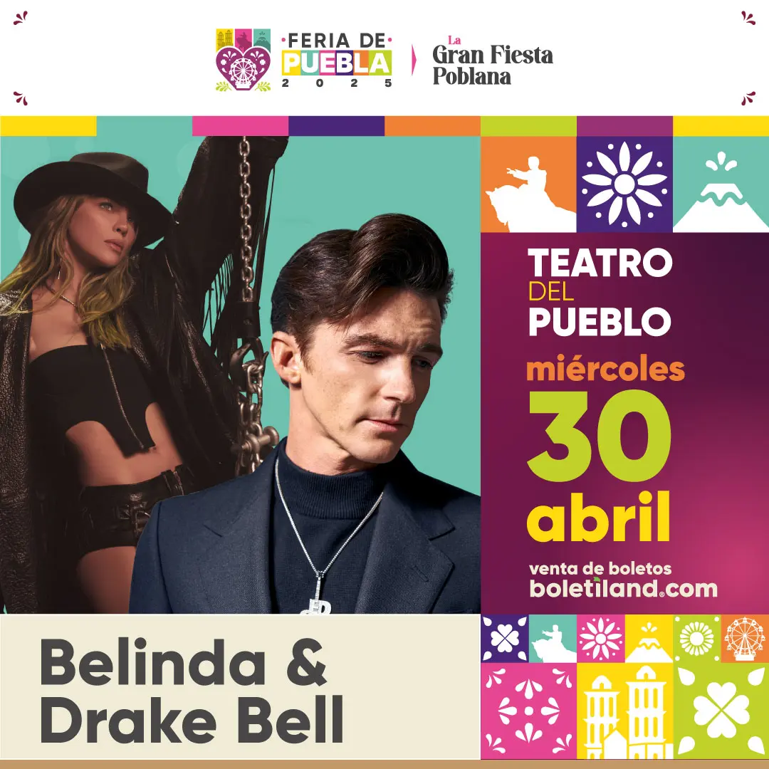 boletos Belinda y Drake Bell teatro pueblo feria puebla 2025