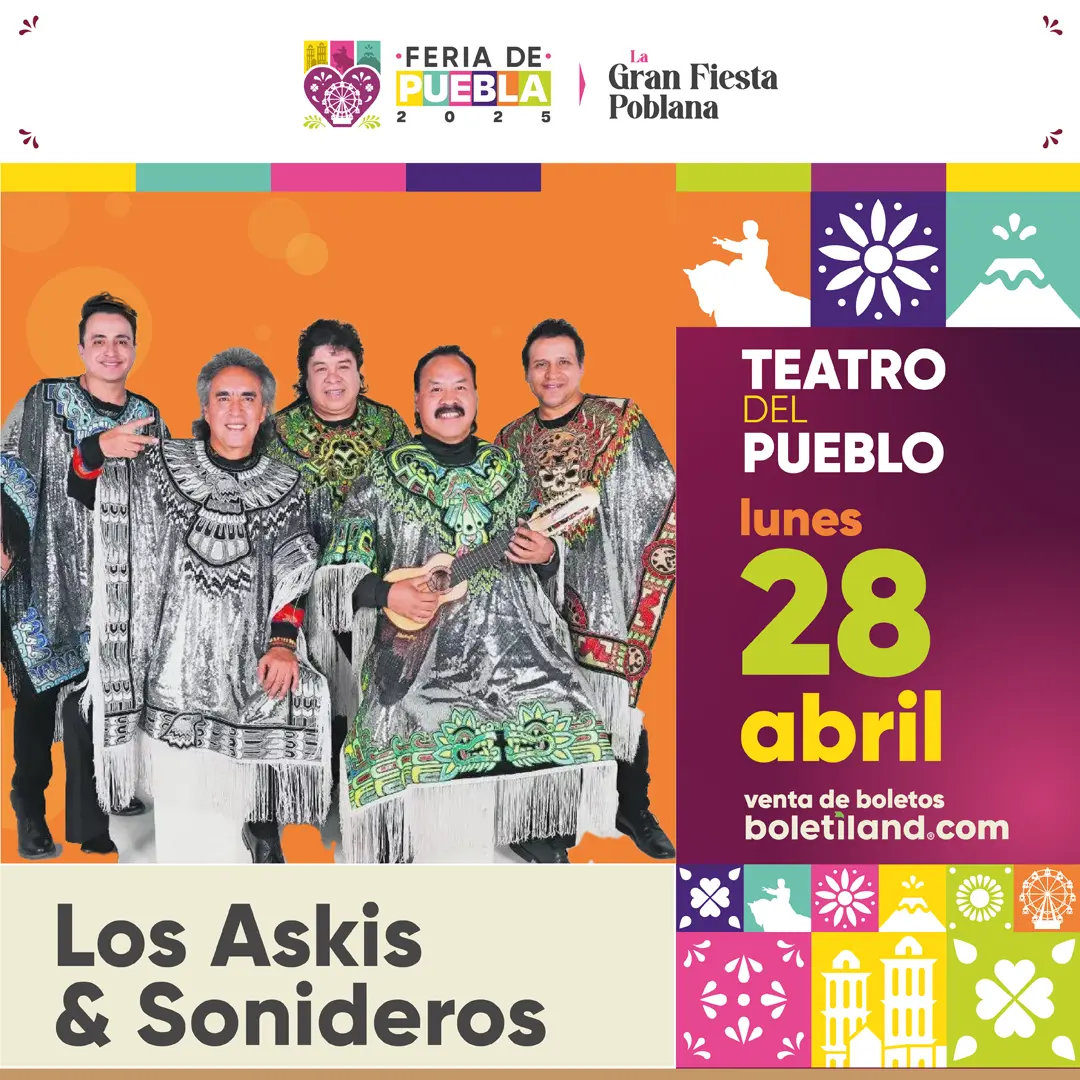 boletos Los Askis y Sonideros teatro pueblo feria puebla 2025